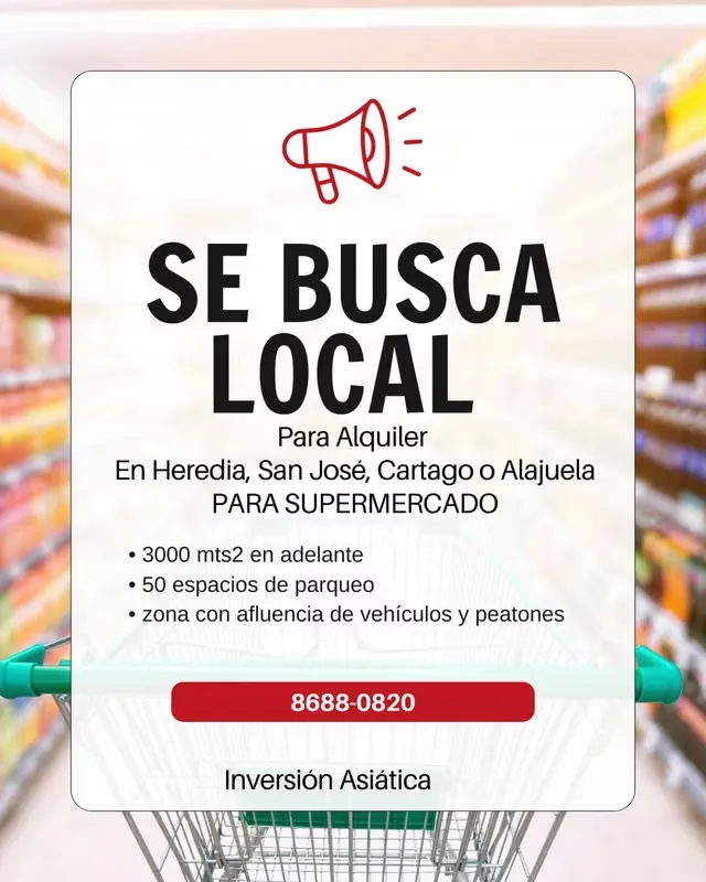 Estoy en búsqueda de un local comercial de 3,000 m² en adelante, ubicado en San José, Heredia, Alajuela o Cartago.